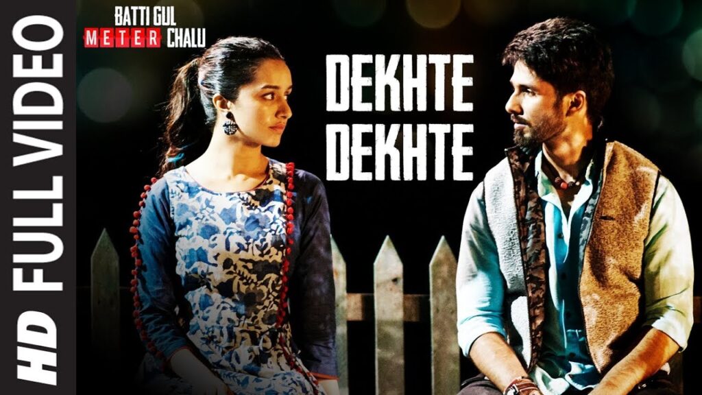 Dekhte Dekhte Full Song | Batti Gul Meter Chalu | Atif Aslam | Shahid K Shraddha K | Nusrat Saab