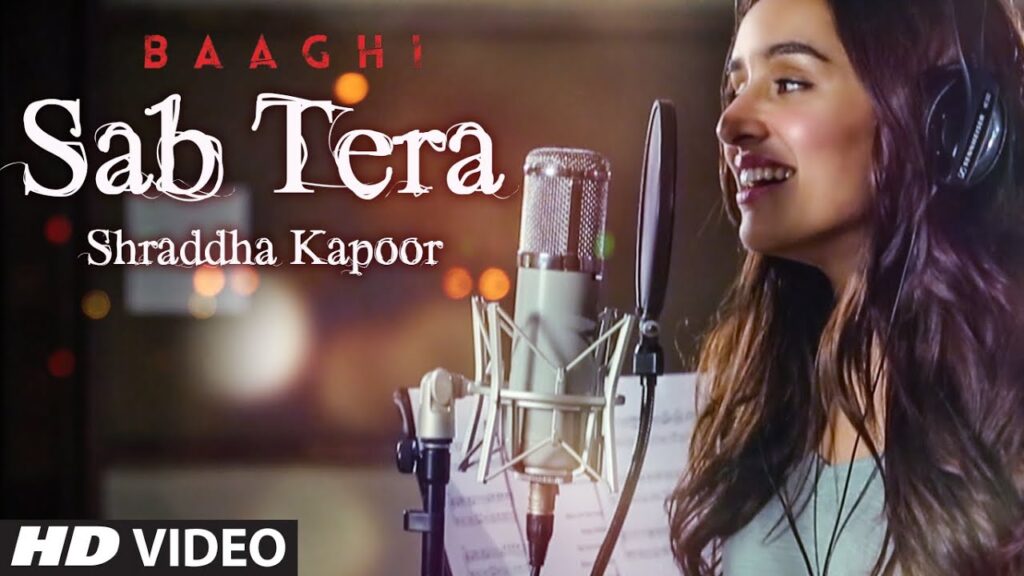 Shraddha Kapoor : SAB TERA Song | BAAGHI | Tiger Shroff, Armaan Malik | Amaal Mallik, Sabbir Khan