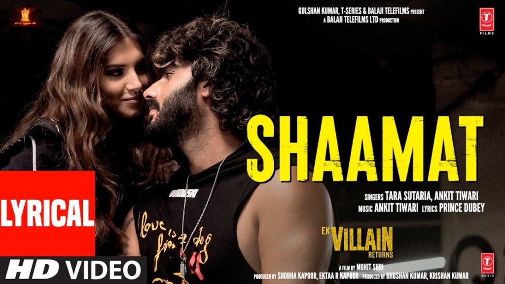 Shaamat (Lyrical) – Ek Villain Returns | John,Disha,Arjun,Tara | Ankit T,Prince D, Mohit S, Ektaa K