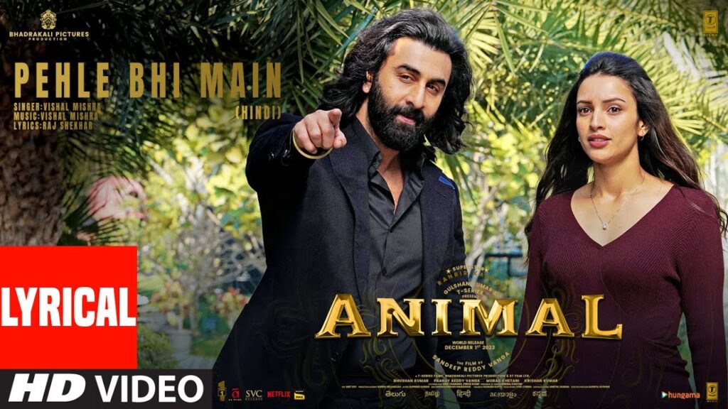 ANIMAL:PEHLE BHI MAIN(Lyrical) | Ranbir Kapoor,Tripti Dimri | Sandeep V | Vishal M,Raj S | Bhushan K