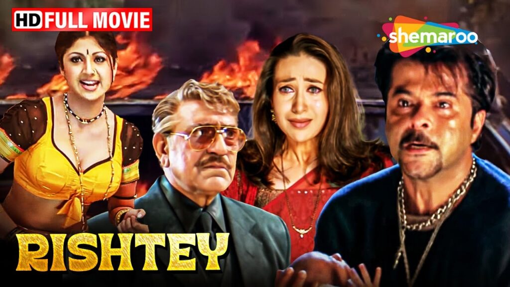 Rishtey (2002) (HD) Hindi Full Movie – Anil Kapoor | Karisma Kapoor | Shilpa Shetty