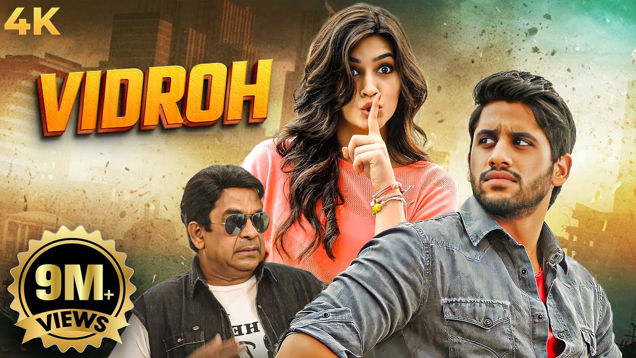 Naga Chaitanya, Kriti Sanon SOUTH BLOCKBUSTER HINDI DUBBED Full Movie 4K VIDROH LETS FIGHT BACK