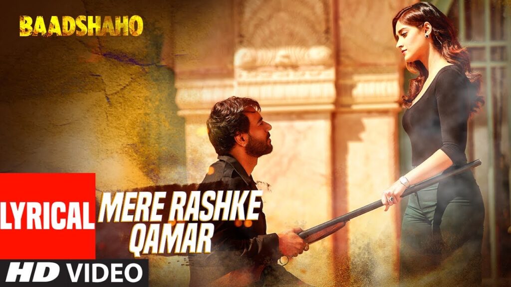 "Mere Rashke Qamar" Song With Lyrics | Baadshaho | Ajay Devgn, Ileana, Nusrat & Rahat Fateh Ali Khan