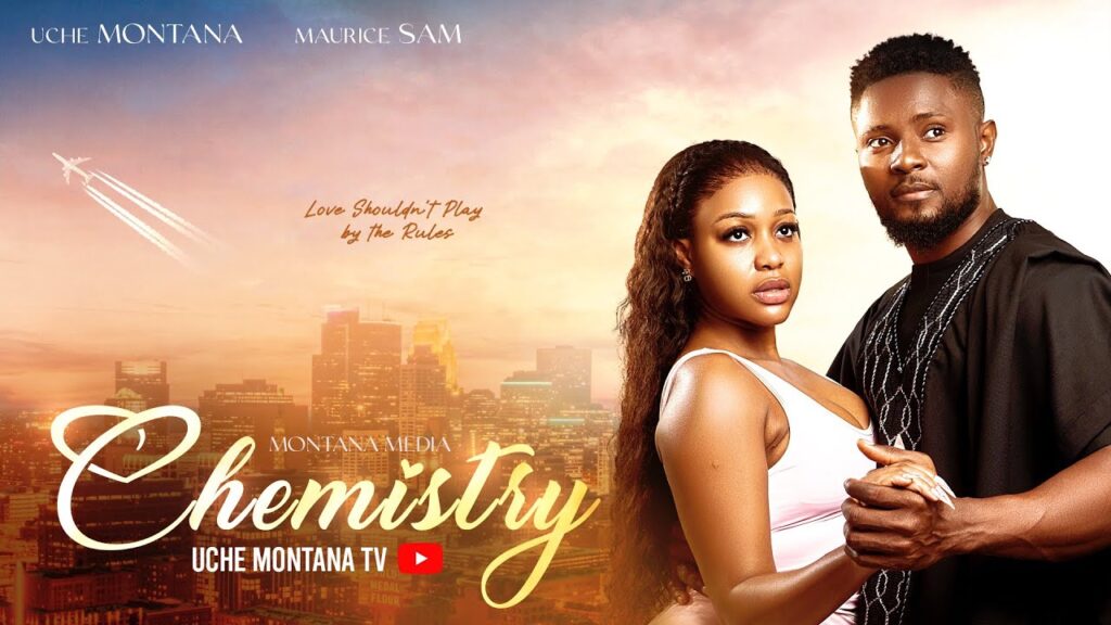 CHEMISTRY – 2024 LATEST NIGERIAN MOVIE – UCHE MONTANA, SAM MAURICE