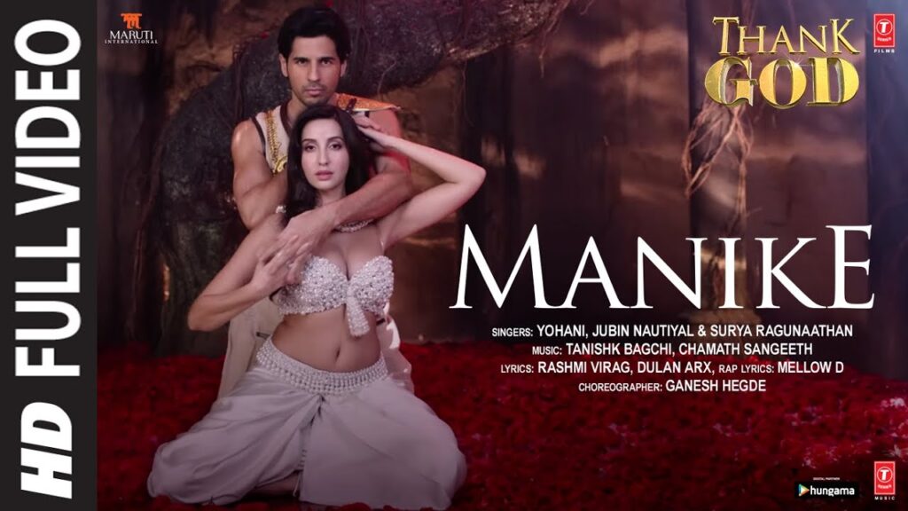 Manike (Full Video): Thank God | Nora,Sidharth| Tanishk,Yohani,Jubin,Surya R |Rashmi Virag|Bhushan K