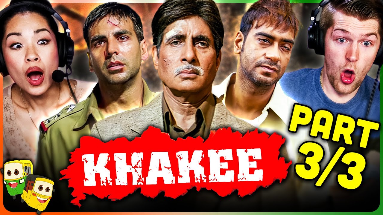 Part 3/3 – KHAKEE Movie Reaction! | Ajay Devgn | Akshay Kumar | Amitabh Bachchan