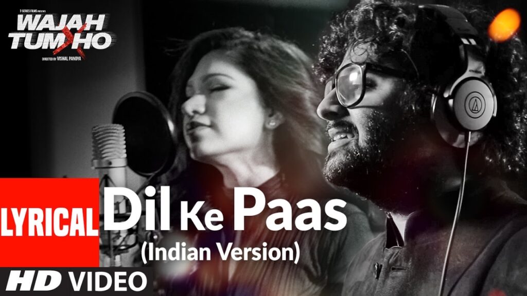 Dil Ke Paas (Indian Version) Lyrical Video Song |  Arijit Singh & Tulsi Kumar | T-Series