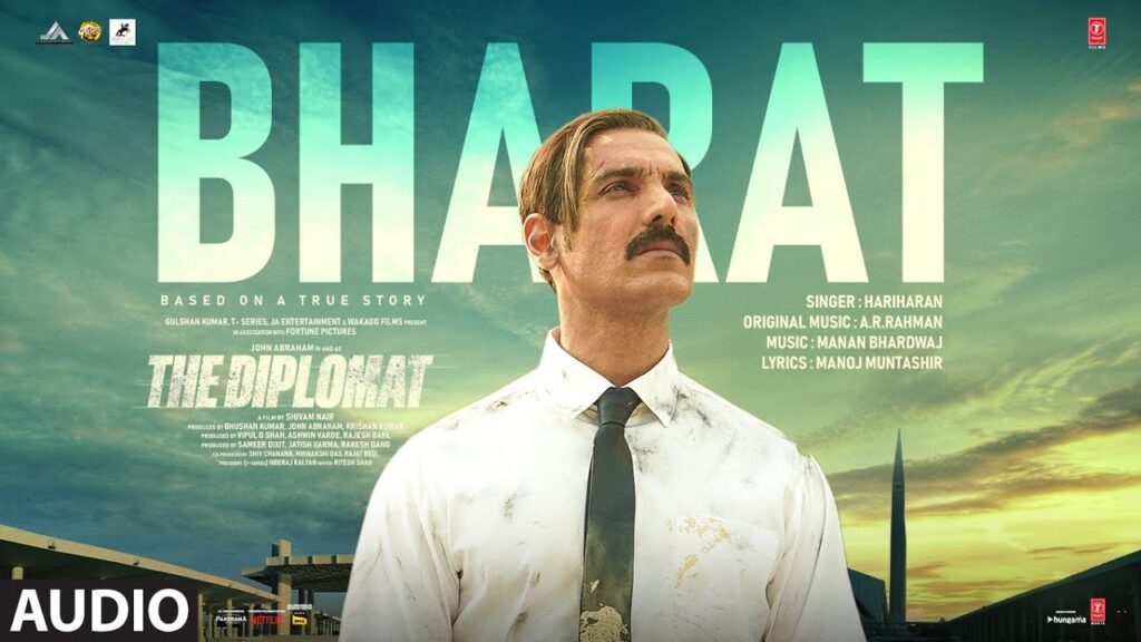 The Diplomat: Bharat (Audio) John Abraham | A.R. Rahman, Hariharan | Manan Bhardwaj, Manoj Muntashir