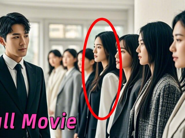 【Full Movie】A CEO single for 20 years falls for a girl who was late to her interview!