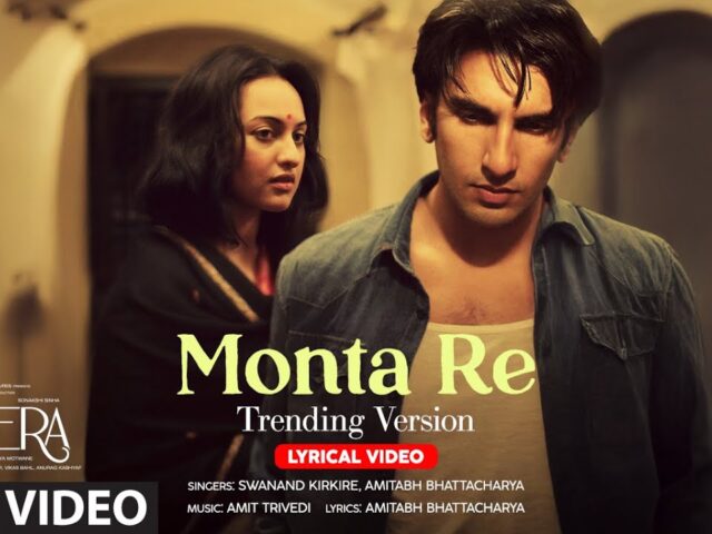 MONTA RE (Lyrical) – Trending Version | Lootera | Ranveer Singh, Sonakshi | Amit Trivedi | Amitabh B