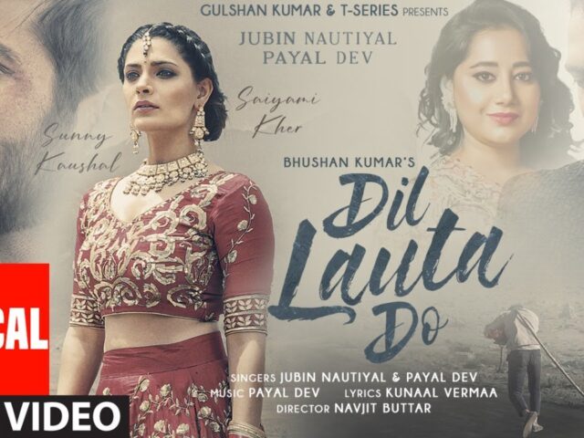 Dil Lauta Do (Lyrical) | Jubin Nautiyal, Payal Dev | Sunny K, Saiyami K | Kunaal V | Navjit B