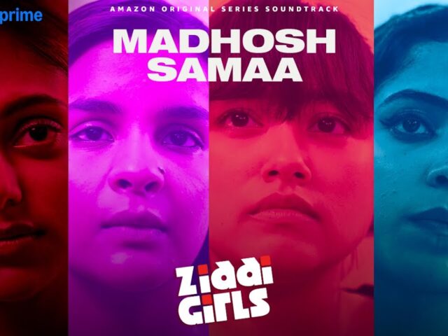 Ziddi Girls: Madhosh Samaa (Video Song) | Nayantara Bhatkal | Aditya N. | Chakori Dwivedi