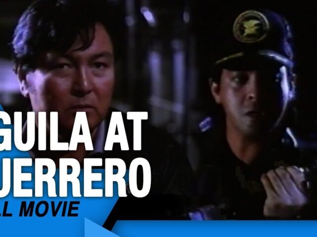 'Aguila At Guerrero' FULL MOVIE | Ronny Rickets Zaldy Zshornack | Cinema One