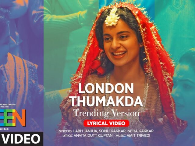 Queen: London Thumakda (Lyrical Video) – Trending Version | Kangana Ranaut | Amit Trivedi | T-Series