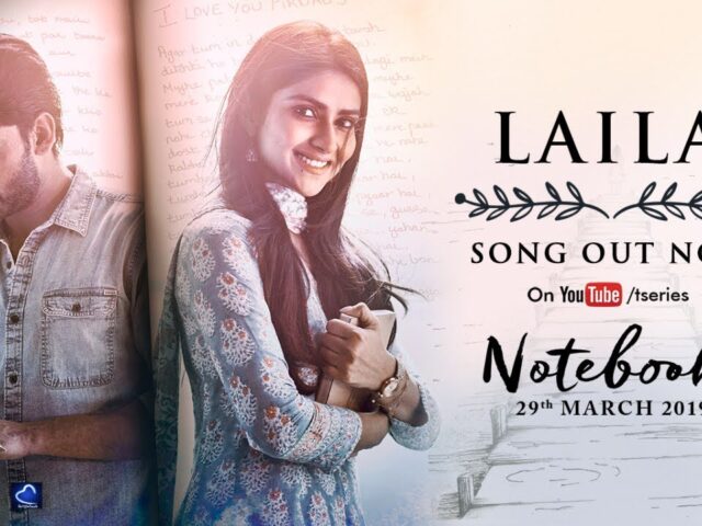 Notebook: Laila Song | Zaheer Iqbal & Pranutan Bahl | Dhvani Bhanushali | Vishal Mishra
