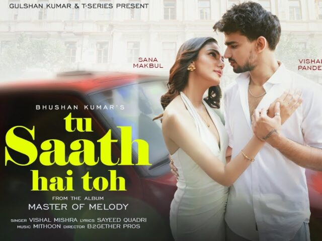 Tu Saath Hai Toh: Mithoon | Vishal Mishra | Vishal Pandey, Sana Makbul | Sayeed Quadri | Bhushan K