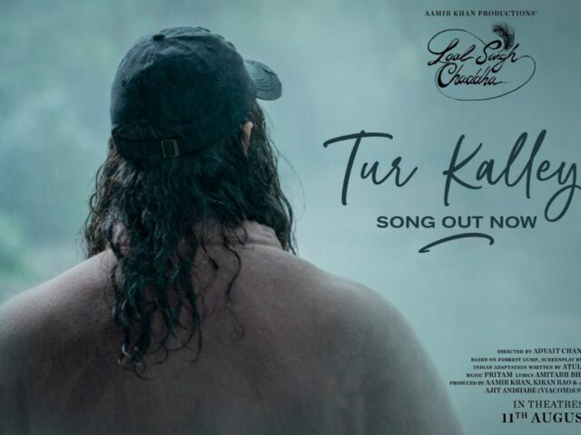 Tur Kalleyan – Laal Singh Chaddha | Aamir | Kareena | Arijit, Shadab, Altamash | Pritam, Amitabh B